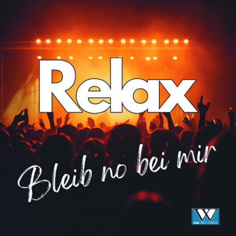 Relax - Bleib no bei mir