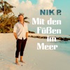 Nik P. - Mit Den Fussen Im Meer